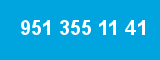 951 355 11 41